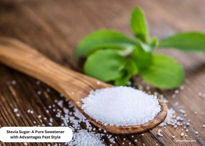 Stevia Sugar: A Pure Sweetener with Advantages Past Style