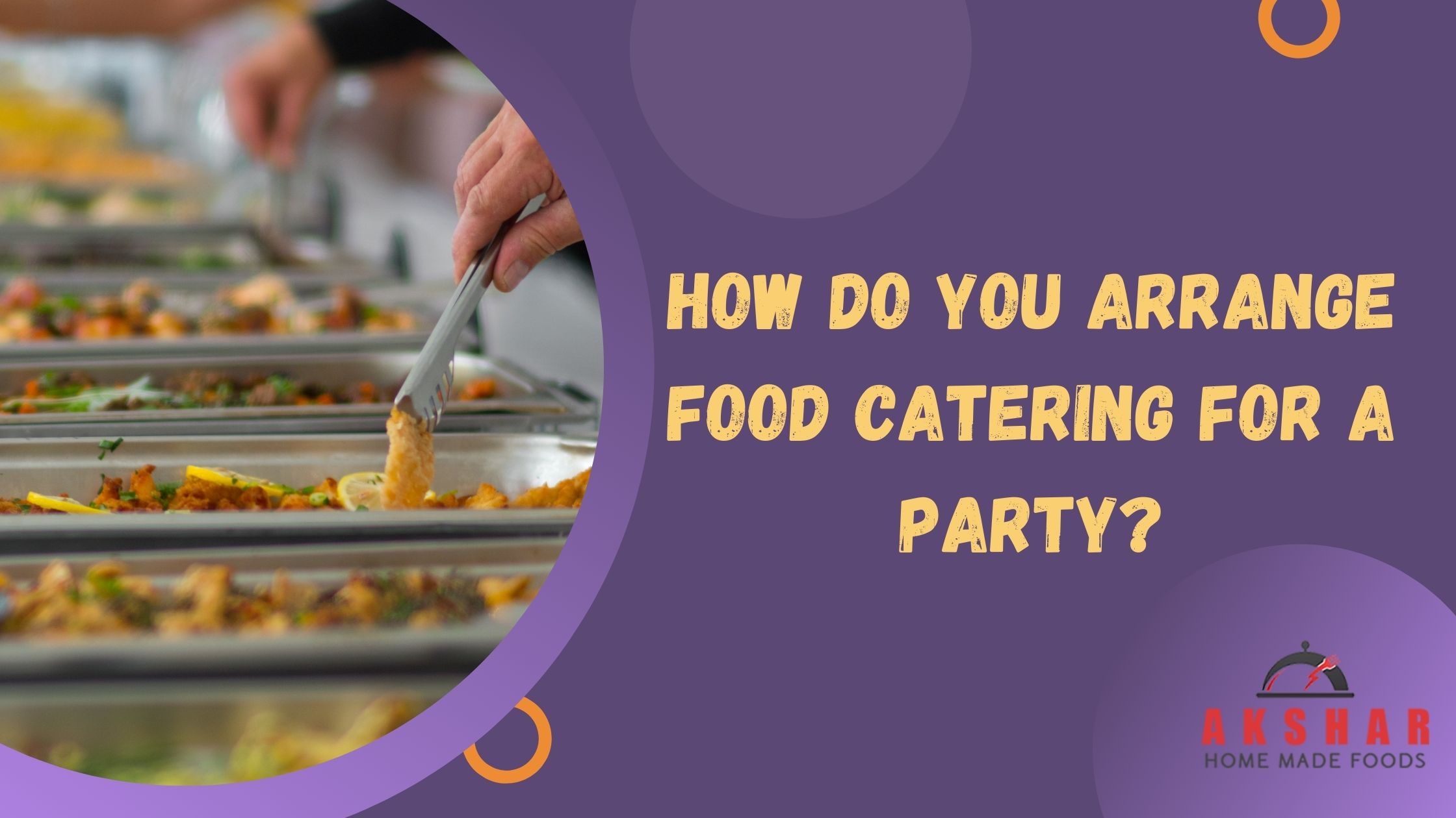 How do you arrange food catering for a party
