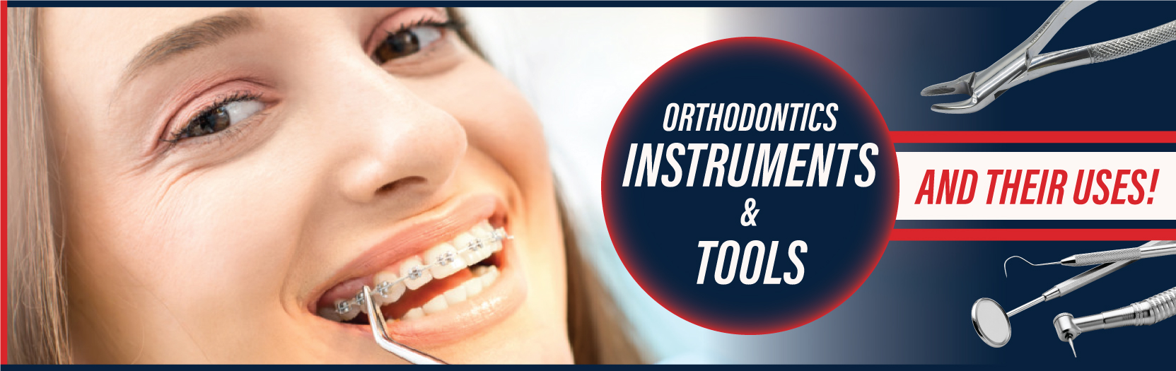Orthodontic instruments and Tools and their uses - DDP Elite USA