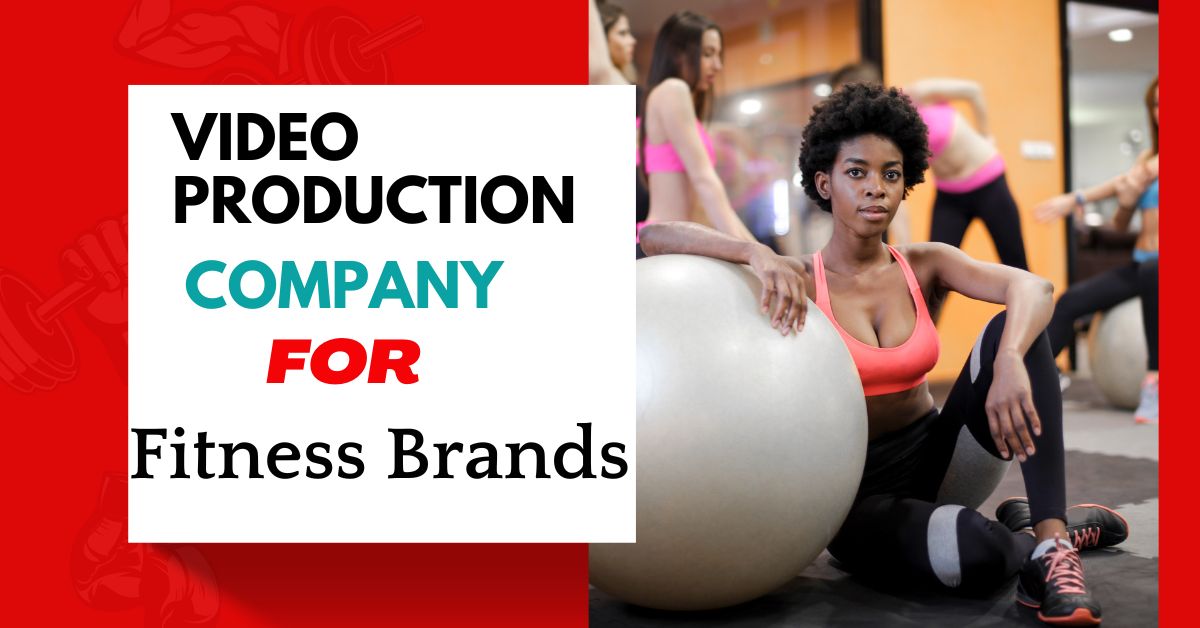 video production company for fitness brands
