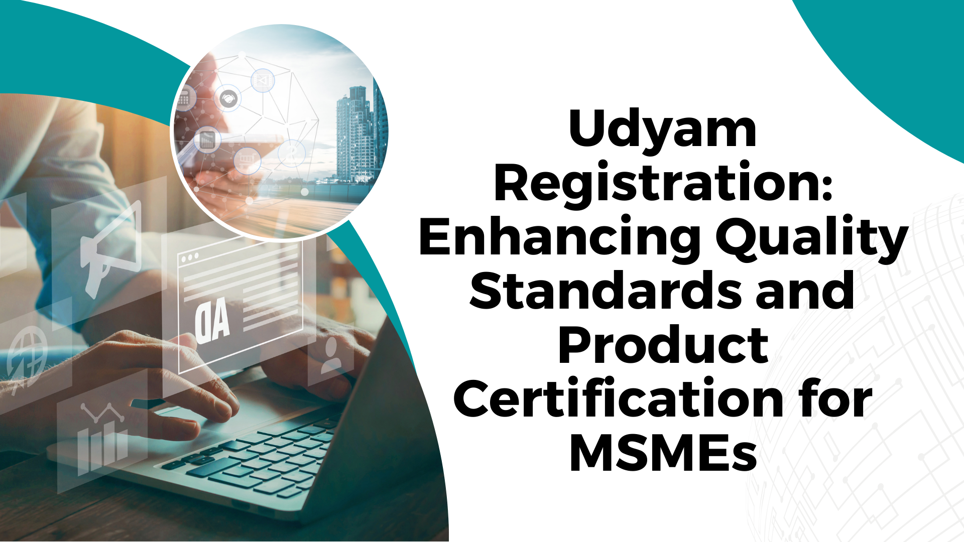 Udyam Registration Enhancing Quality Standards and Product Certification for MSMEs